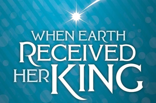 when-earth-received-her-king